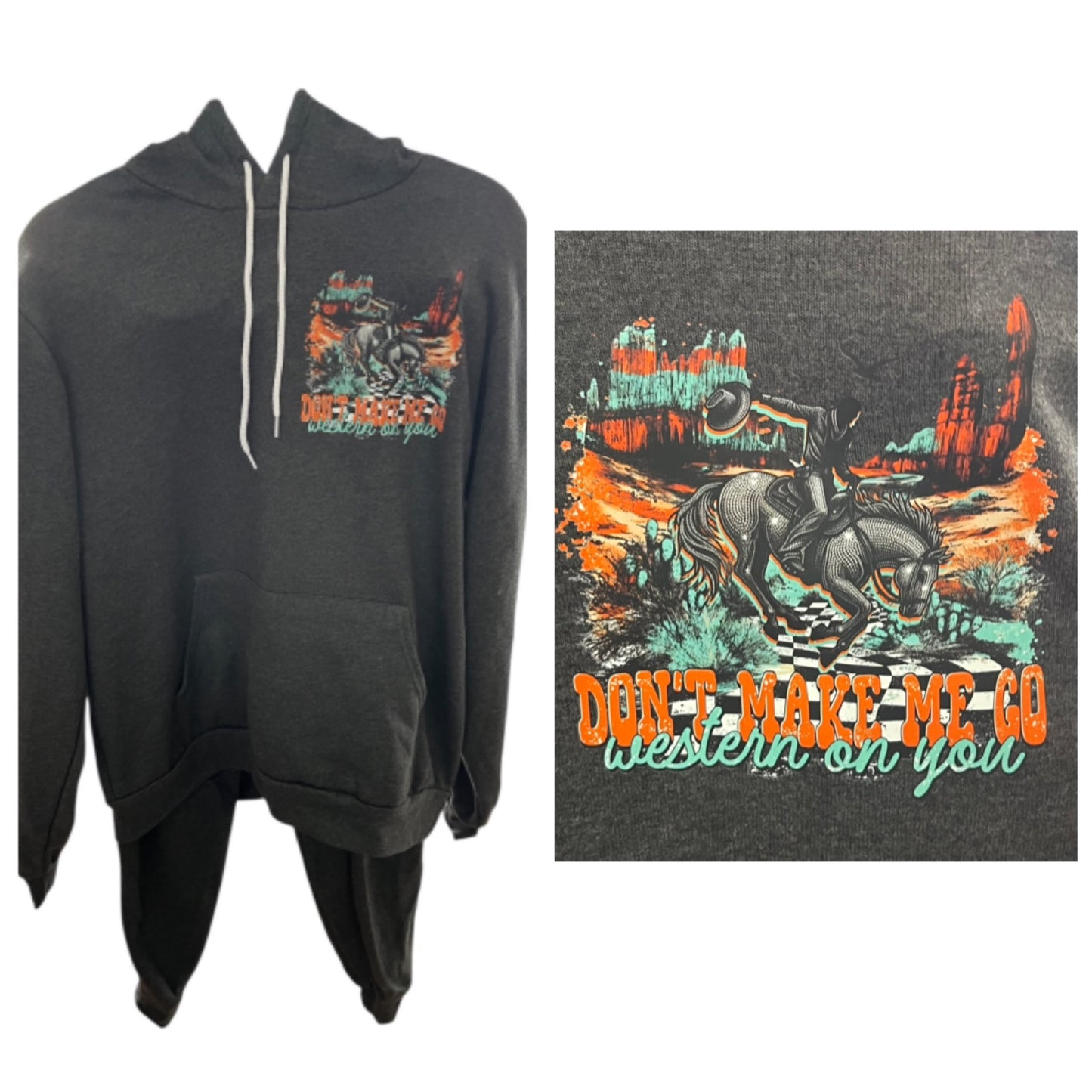 Don’t Make Me Go Western On You Sweatshirt/Sweatpants Set
