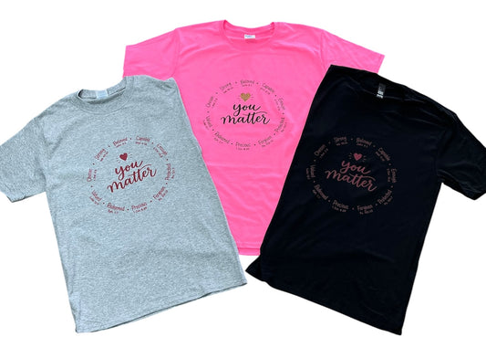 Custom T-Shirt You Matter