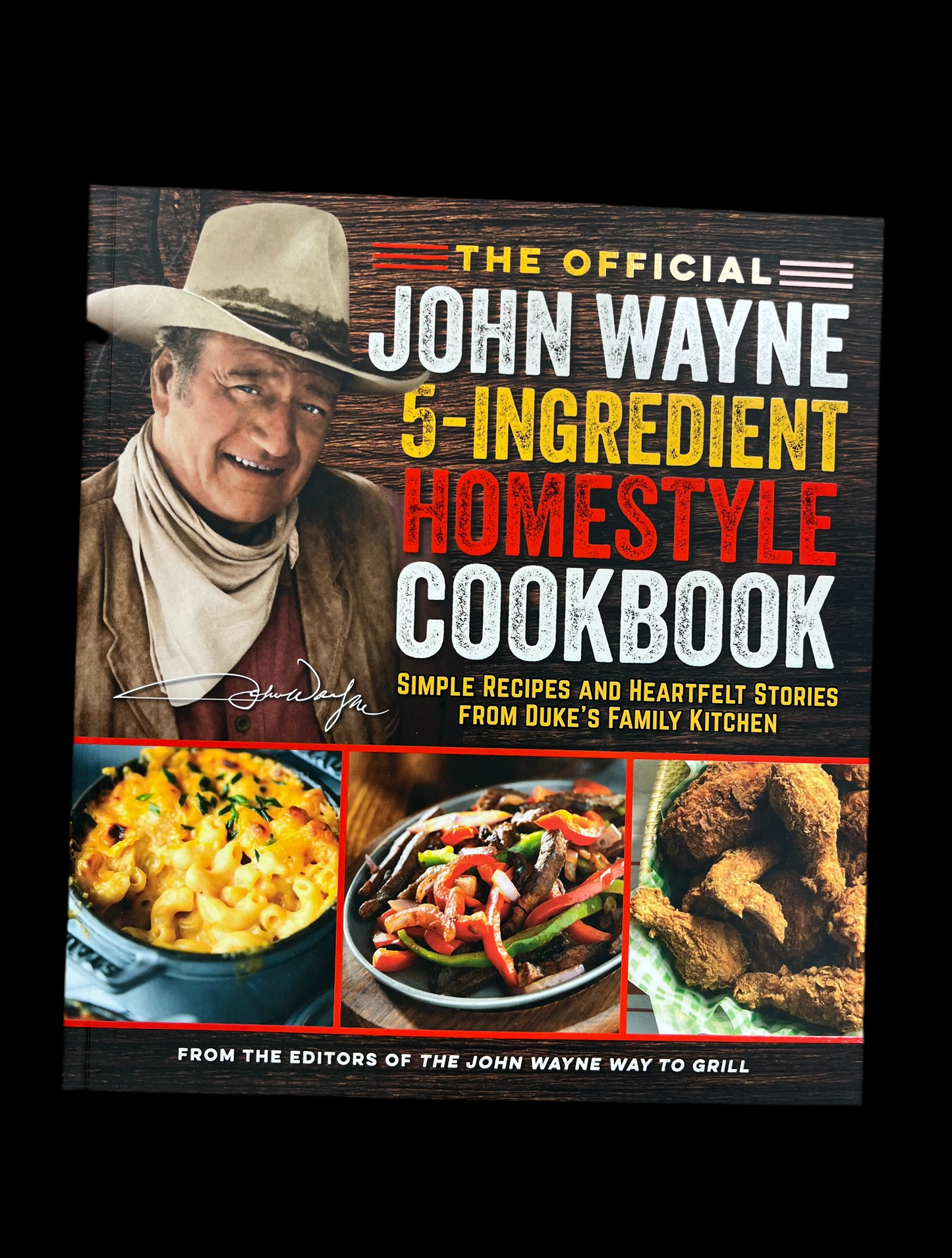 The Official John Wayne 5-Ingredient Homestyle Cookbook