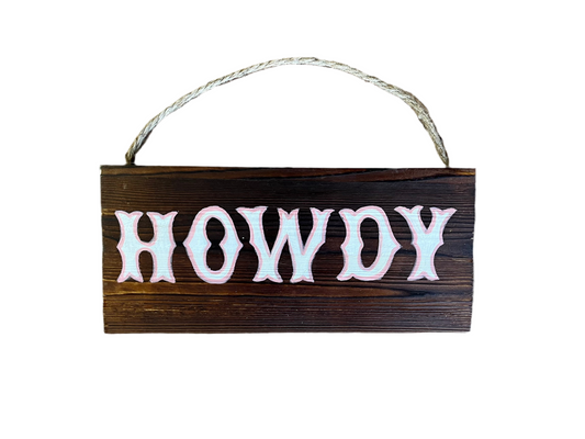 Original Hand Painted Howdy Sign