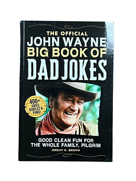 The Official John Wayne Big Book of Dad Jokes